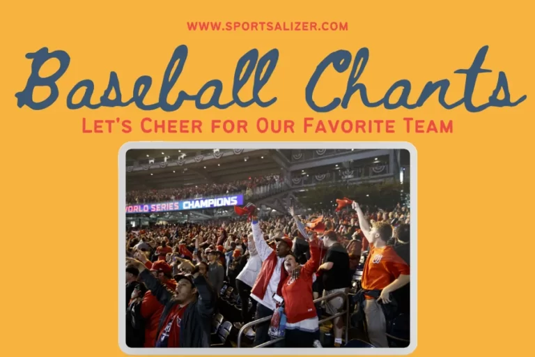 Baseball Chants: Let’s Cheer for Our Favorite Team