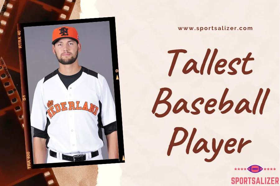 tallest baseball player