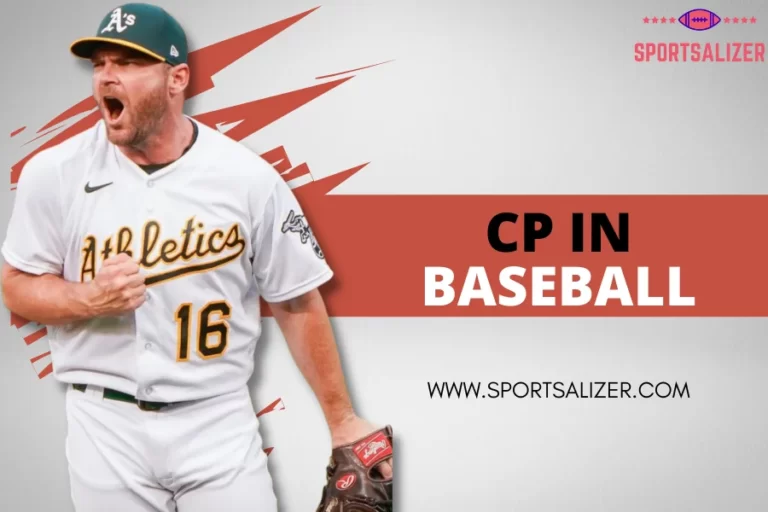 CP in Baseball: Learn about one of the 3 Types of Pitchers now