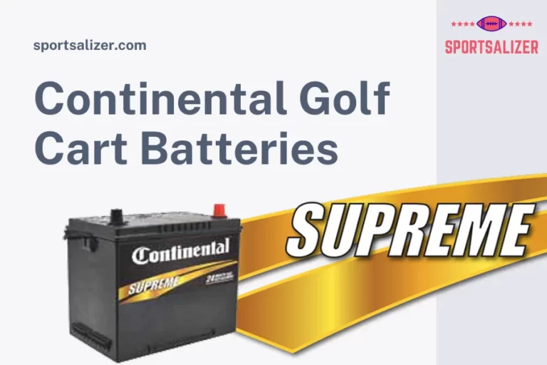 Continental Golf Cart Batteries: 3 Types You Need to Know