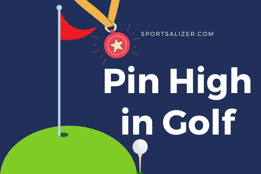 pin high in golf