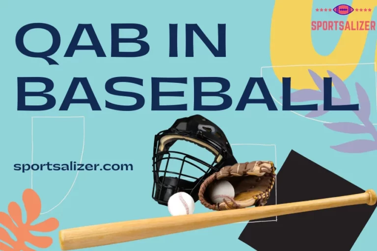 QAB in Baseball: Learn About This 1 Metric Now!