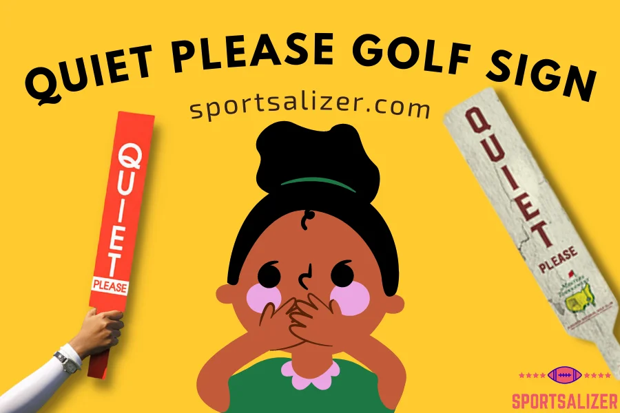 quiet please golf sign