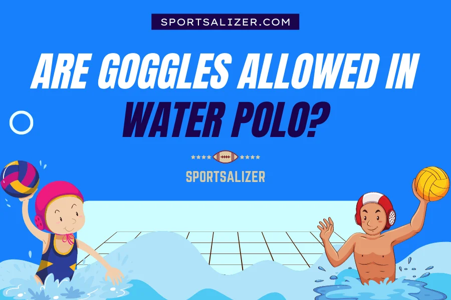 why don't water polo players wear goggles