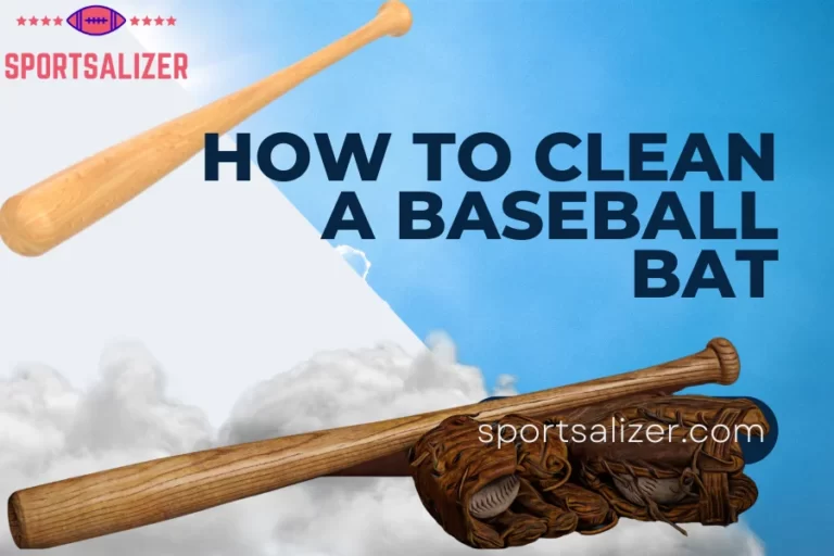 Clean The Baseball Bat in 2 Simple Ways