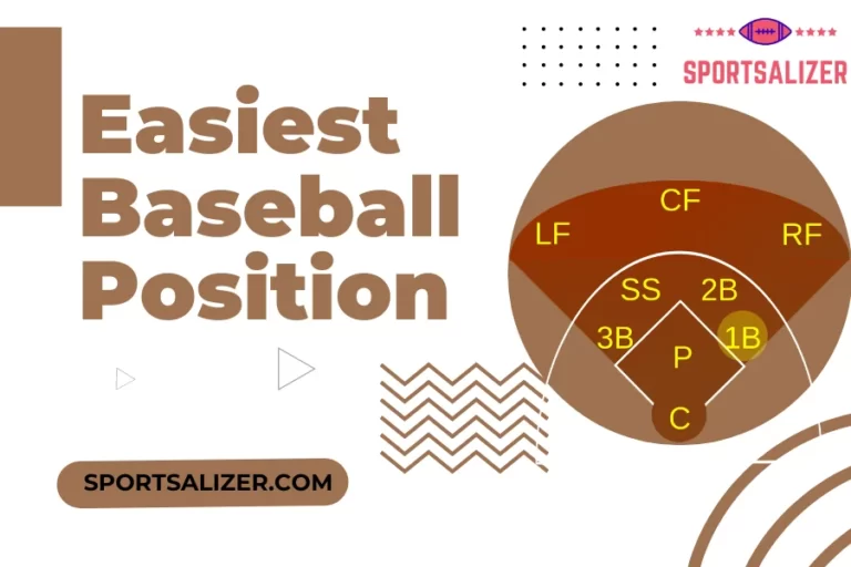 Easiest Baseball Position(2 More Easy Positions You Must Know About)