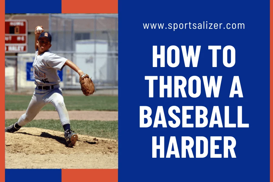 How to throw a baseball harder