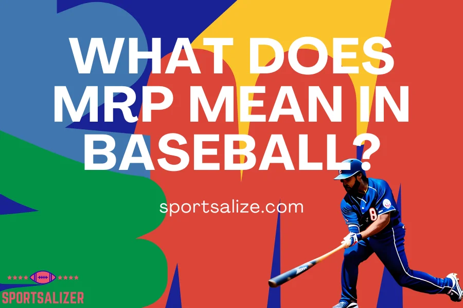 What does mrp mean in baseball