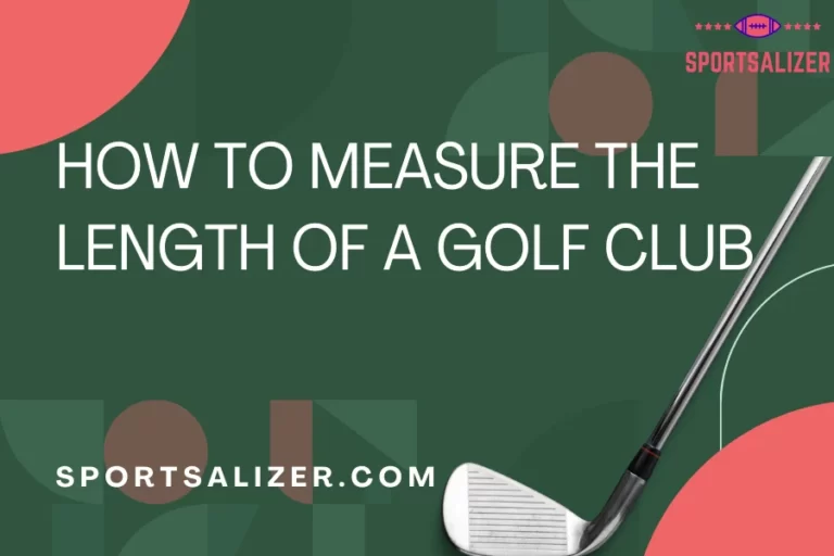 How to Measure the Length of a Golf Club