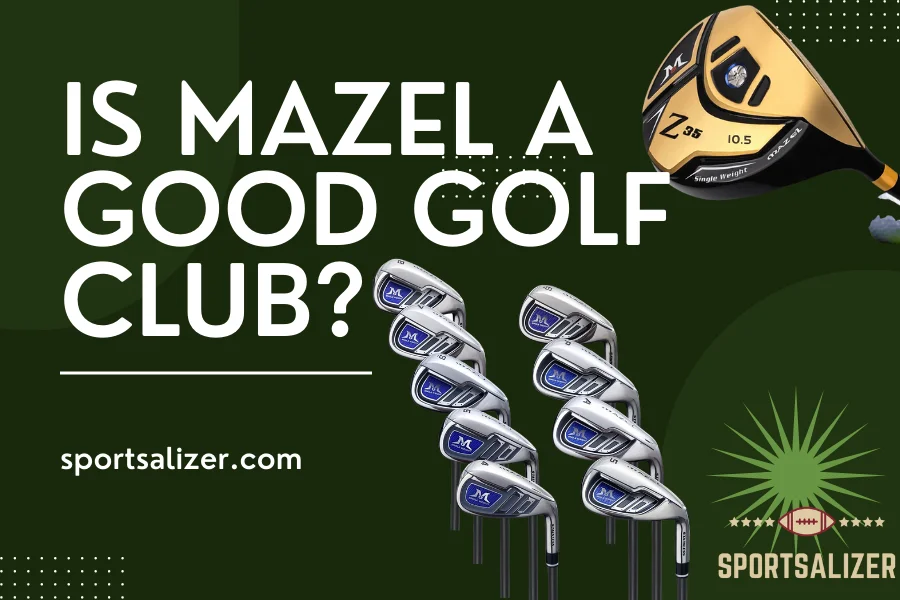 is mazel a good golf club