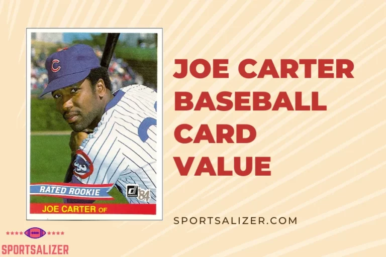 Joe Carter Baseball Card Value: The Everlasting Appeal