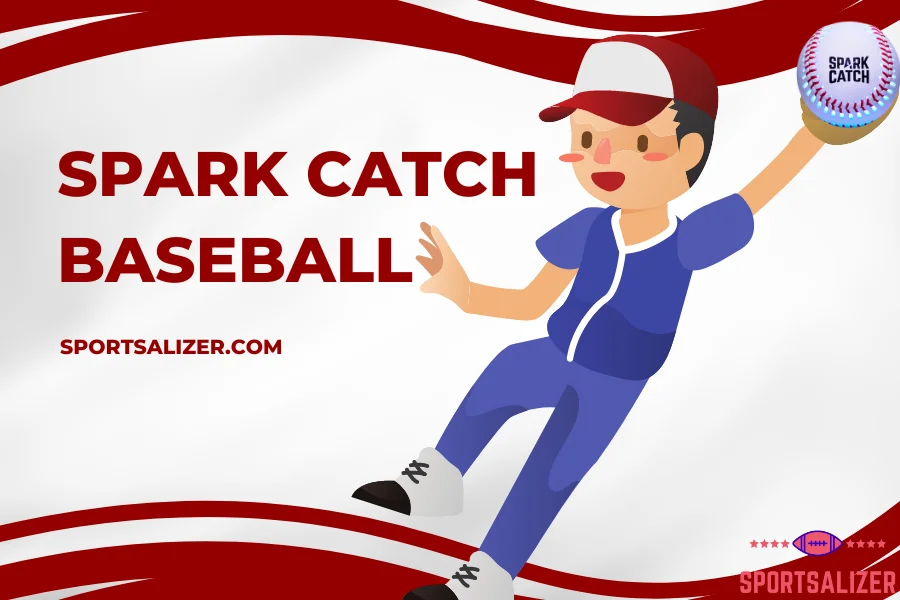 spark catch baseball